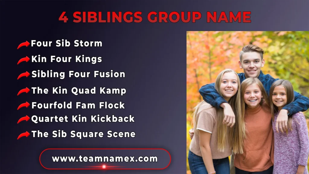 4 Siblings Group Name