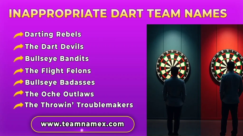 Inappropriate Dart Team Names