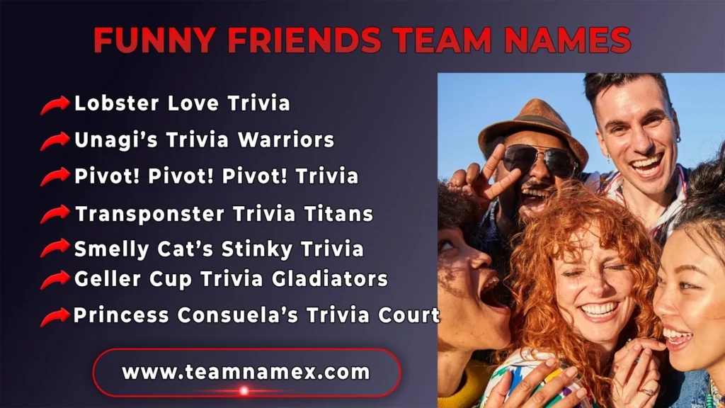 Funny Friends Team Names
