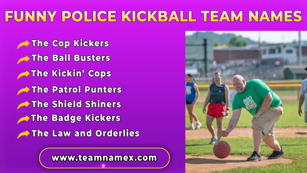Funny Police Kickball Team Names