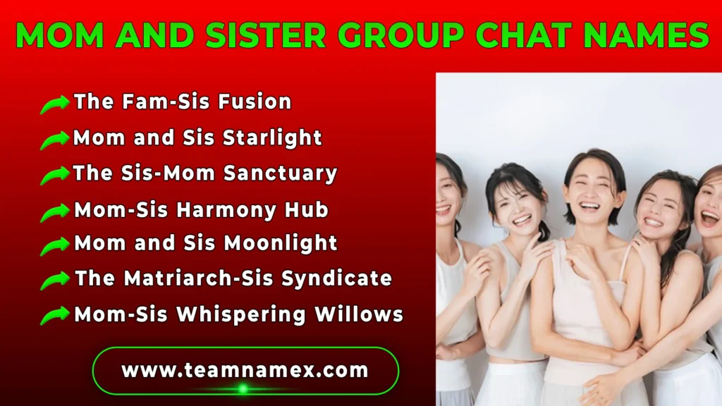 Mom and Sister Group Chat Names
