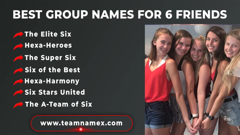 Best Group Names for 6 Friends