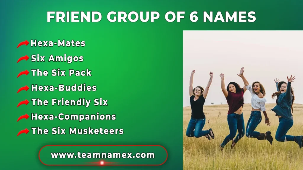Friend Group of 6 Names