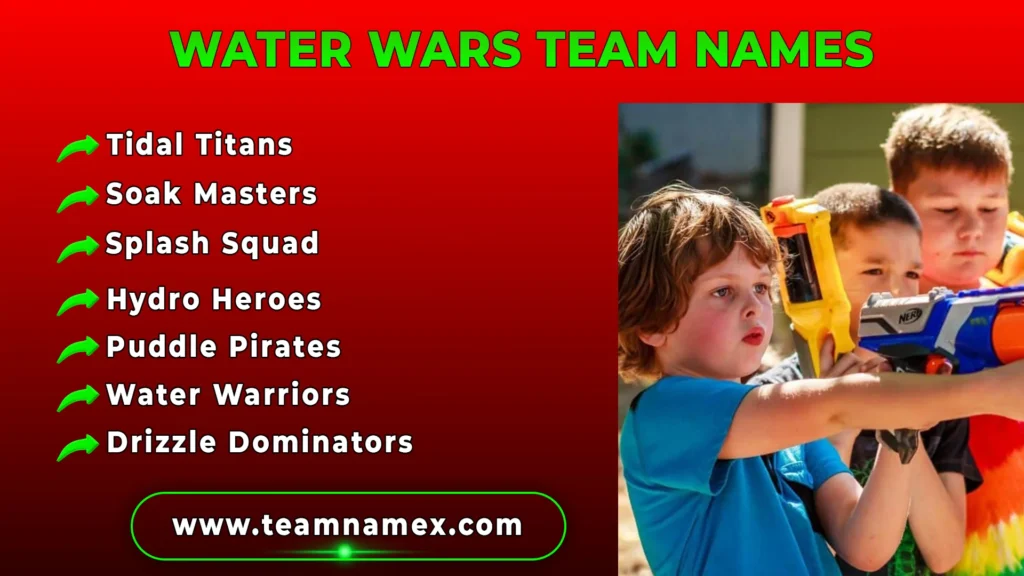 Water Wars Team Names