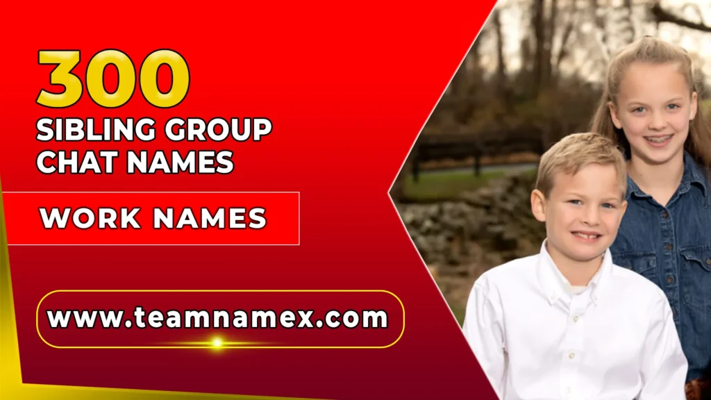 Sibling Group Chat Names