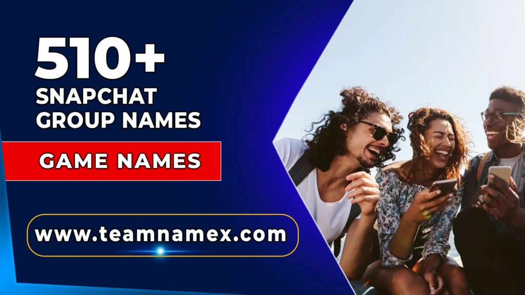 Snapchat Group Names
