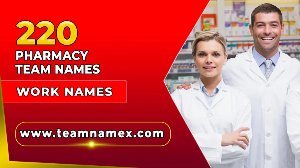 Pharmacy Team Names