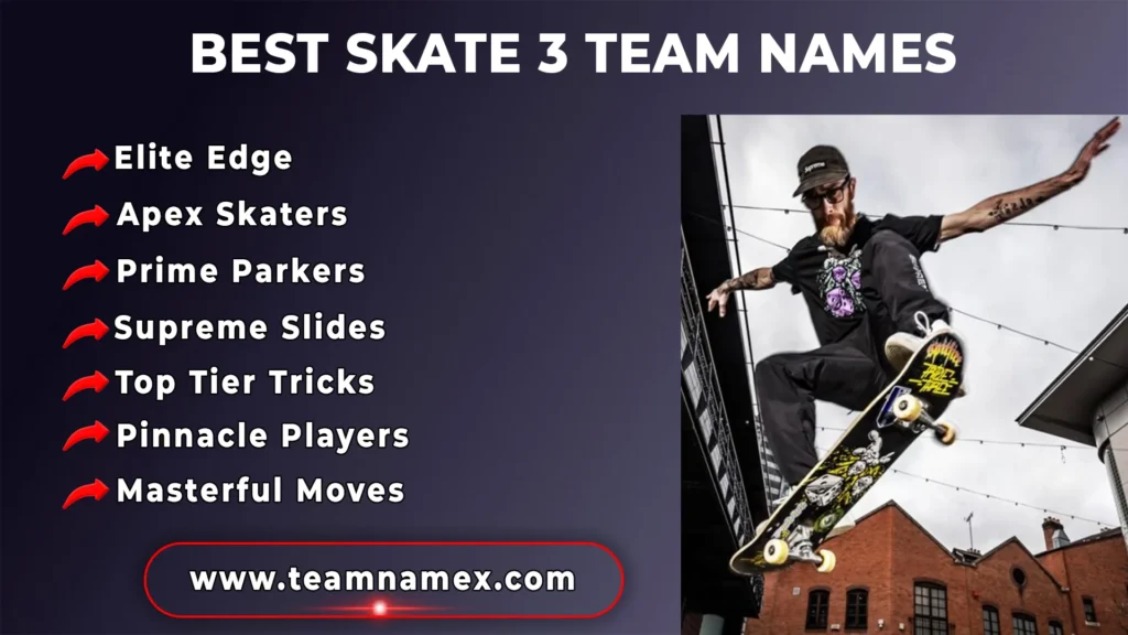Best Skate 3 Team Names